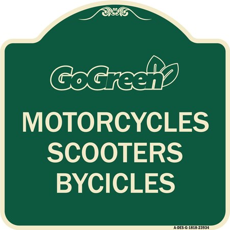 Signmission Go Green Go Green Motorcycles Scooters Bicycles Heavy-Gauge Aluminum Sign, 18" x 18", G-1818-23934 A-DES-G-1818-23934